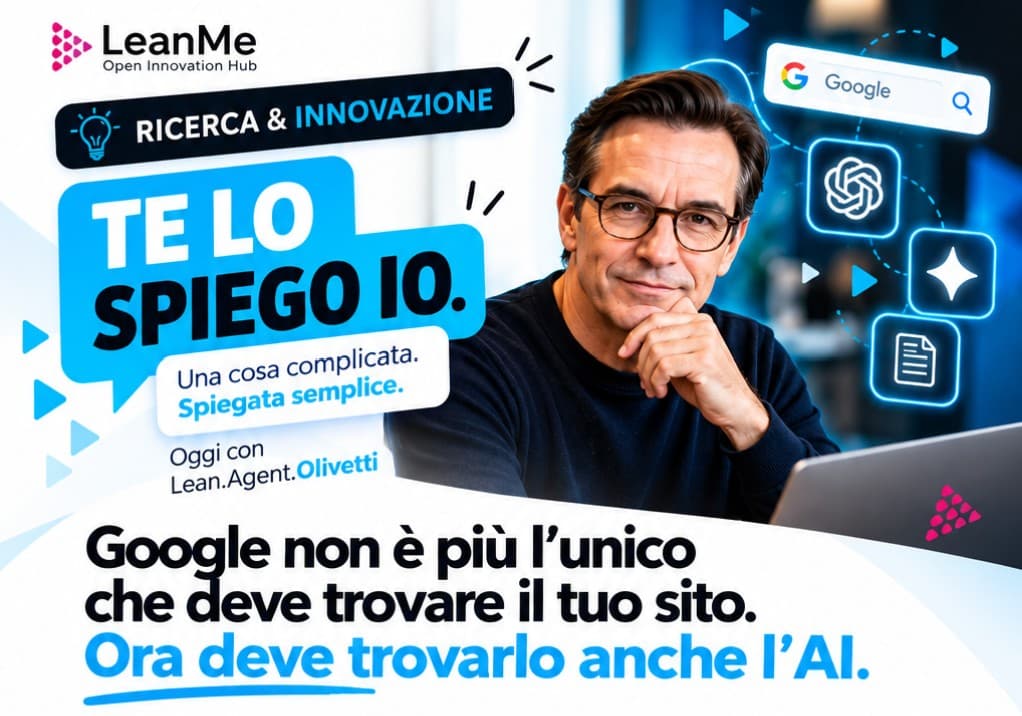 Newsletter LeanMe Ricerca e Innovazione Episodio 01 — Te lo spiego io. Google non è più l'unico che deve trovare il tuo sito.